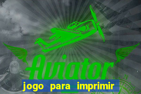 jogo para imprimir e montar